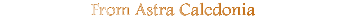 From Astra Caledonia